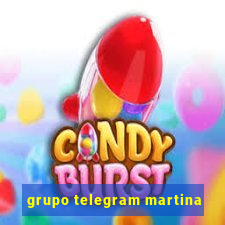 grupo telegram martina